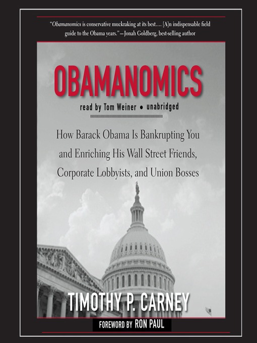 Title details for Obamanomics by Timothy P. Carney - Available